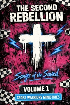 Paperback The Second Rebellion: Songs of the Saved Volume 1 Book