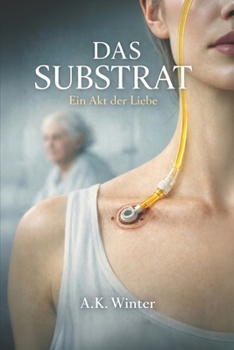 Paperback Das Substrat: Ein Akt der Liebe [German] Book