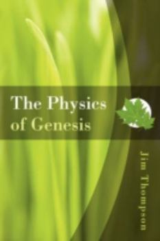Paperback The Physics of Genesis Book