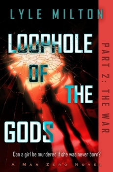 Paperback Loophole of the Gods, Part II: The War Book