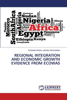 Paperback Regional Integration and Economic Growth Evidence from Ecowas Book