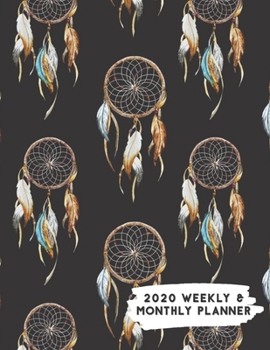 Paperback 2020 Weekly & Monthly Planner: Traditional Black Background Dream Catcher Calendar & Journal Book