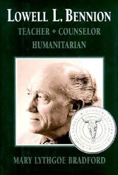 Hardcover Lowell L. Bennion: Teacher, Counselor, Humanitarian Book