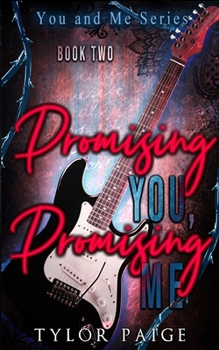 Promising You, Promising Me - Book #2 of the You and Me