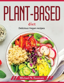 Paperback Plant-based diet: Delicious Vegan recipes Book