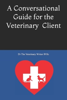 Paperback A Conversation Guide for the Veterinary Client Book