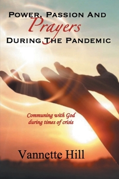 Paperback Power, Passion, and Prayers During the Pandemic Book