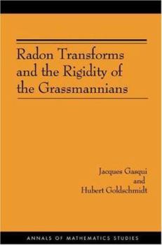 Hardcover Radon Transforms and the Rigidity of the Grassmannians Book