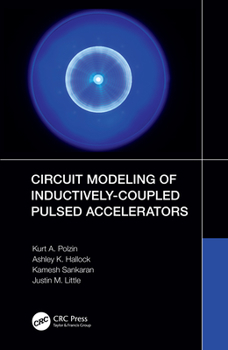 Hardcover Circuit Modeling of Inductively-Coupled Pulsed Accelerators Book