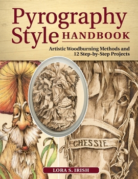 Paperback Pyrography Style Handbook: Artistic Woodburning Methods and 12 Step-By-Step Projects Book