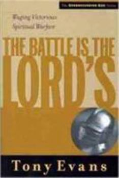 Paperback The Battle is the Lord's: Waging Victorious Spiritual Warfare Book