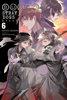 BEAST-- - Book #6 of the Bungō Stray Dogs Light Novel
