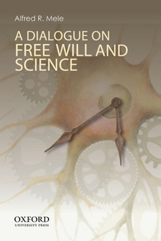 Paperback A Dialogue on Free Will and Science Book