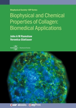 Paperback Biophysical and Chemical Properties of Collagen: Biomedical Applications: Biomedical applications Book