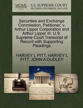 Securities and Exchange Commission, Petitioner, v. Arthur Lipper Corporation and Arthur Lipper III. U.S. Supreme Court Transcript of Record with Supporting Pleadings