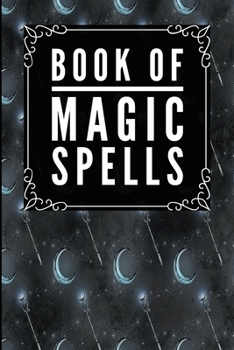 Book Of Magic Spells: Magic Moon Black -Journal Diary Notebook For Writing Your Our Magic Spells and Potions