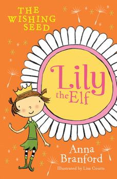 The Wishing Seed (Lily the Elf) - Book #3 of the Lily the Elf