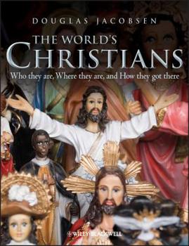 Paperback The World's Christians: Who They Are, Where They Are, and How They Got There Book