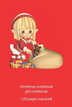 Paperback christmas notebook girl notebook: girl christmas notebook squared christmas diary christmas booklet christmas recipe book girl notebook christmas jour Book