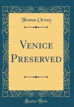 Venice Preserv'd