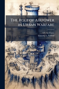 The Role of Airpower in Urban Warfare