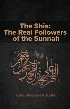 Paperback The Shia: The Real Followers of the Sunnah Book