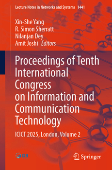 Proceedings of Tenth International Congress on Information and Communication Technology: ICICT 2025, London, Volume 2 (Lecture Notes in Networks and Systems, 1441)
