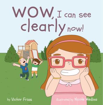 Hardcover WOW, I Can See Clearly Now! Book