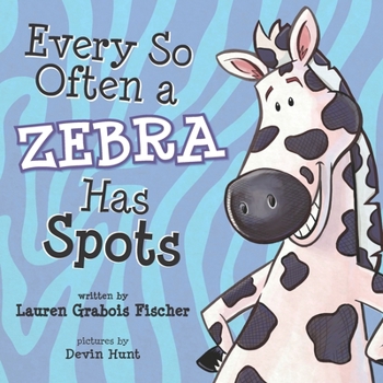 Paperback Every So Often A Zebra Has Spots Book