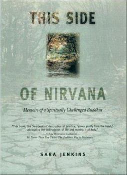 Paperback This Side of Nirvana: Memoirs of a Spiritually Challenged Buddhist Book