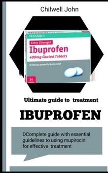 Paperback Ultimate Guide to Ibuprofen Treatment Book