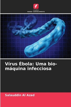 Paperback Vírus Ébola: Uma bio-máquina infecciosa [Portuguese] Book
