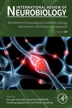 Microbiome in Neurological Conditions: Biology, Mechanisms, and Diagnostic Approach (Volume 180) (International Review of Neurobiology, Volume 180)