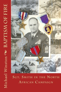 Paperback Baptism of Fire: Sgt. Smith in the North African Campaign Book