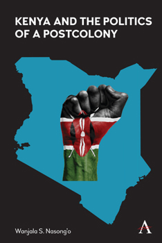 Paperback Kenya and the Politics of a Postcolony Book