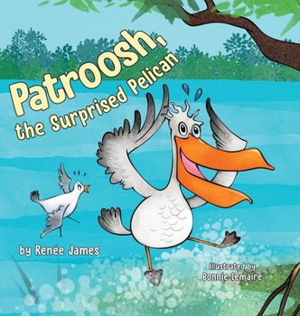 Hardcover Patroosh, the Surprised Pelican Book