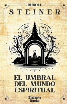 Paperback El umbral del mundo espiritual [Spanish] Book
