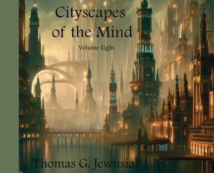 Hardcover Cityscapes of the Mind Volume Eight Book