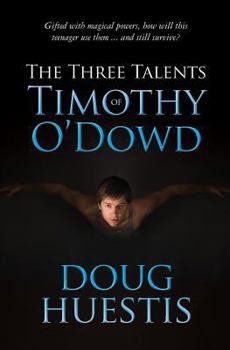 The Three Talents of Timothy O'Dowd