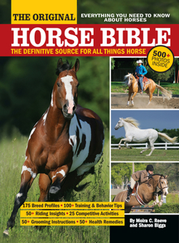 Paperback The Original Horse Bible: The Definitive Source for All Things Horse Book