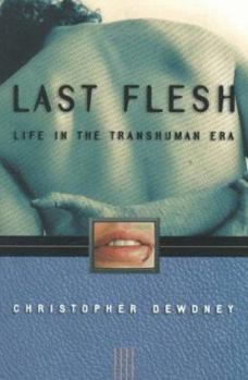 Paperback Last Flesh: Life in the Transhuman Era Book