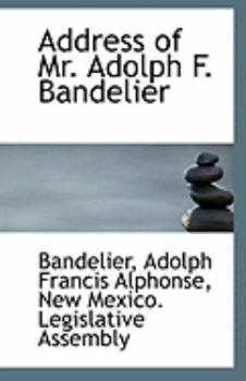 Paperback Address of Mr. Adolph F. Bandelier Book