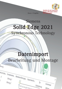 Paperback Solid Edge 2021 Datenimport: Bearbeitung und Montage [German] Book