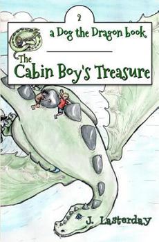 Paperback The Cabin Boy's Treasure: Dog the Dragon, Book 2 Book