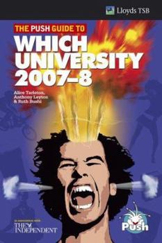 Paperback The Push Guide to Which University 2007-8 Book