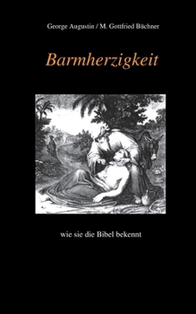 Barmherzigkeit: wie sie die Bibel bekennt