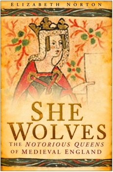 Paperback She Wolves: The Notorious Queens of Medieval England Book