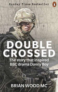 Paperback Double Crossed: A Code of Honour, A Complete Betrayal Book