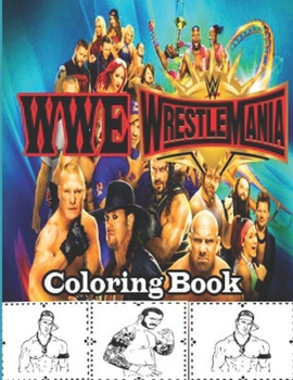 Paperback Wwe: WrestleMania Coloring Book For Kids And Adult! Book