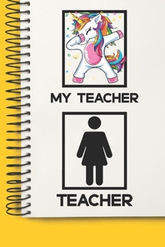 My Teacher Awesome unicorn Tutor Gift For Best My Teacher A beautiful personalized: Lined Notebook / Journal Gift, Tutor Notebook ,Notebook for My ... Diary, My Teacher , Personalized Journal,